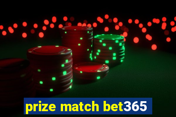 prize match bet365