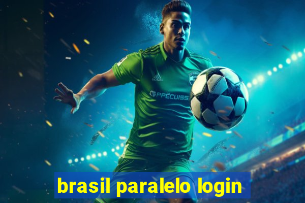 brasil paralelo login