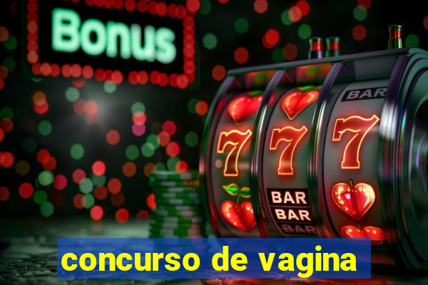 concurso de vagina