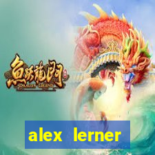 alex lerner jornalista fortuna