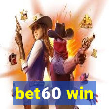 bet60 win