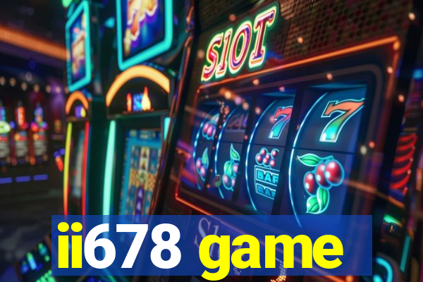 ii678 game