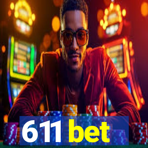 611 bet