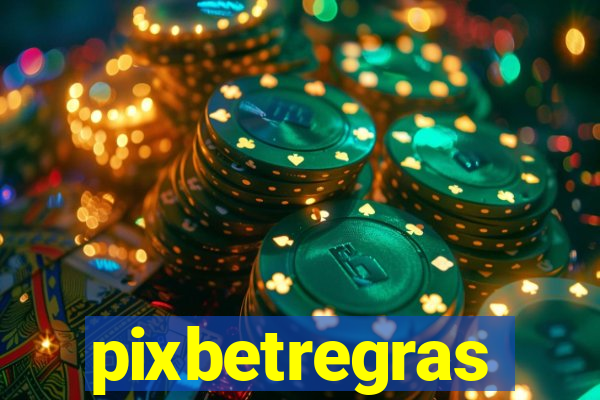 pixbetregras