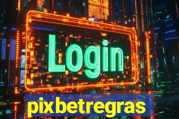 pixbetregras