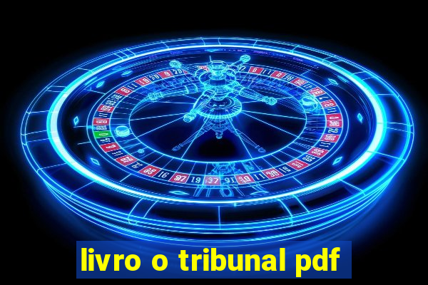 livro o tribunal pdf