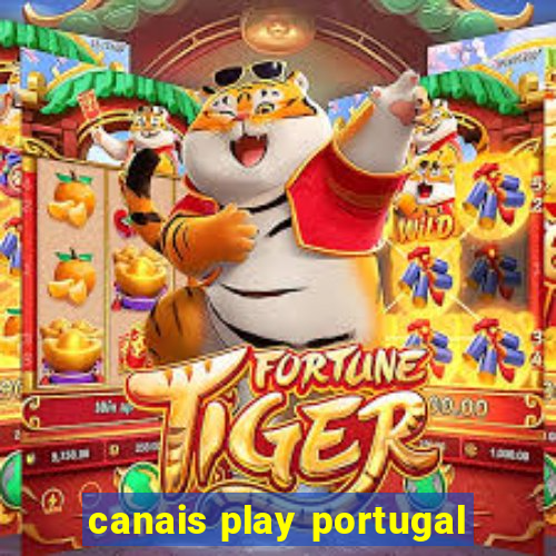 canais play portugal