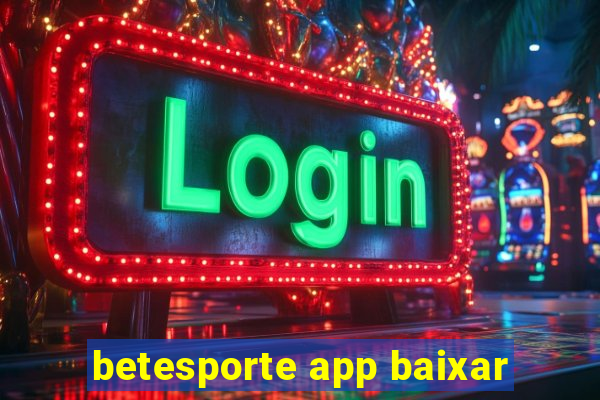 betesporte app baixar