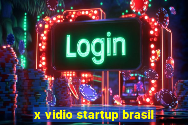 x vidio startup brasil