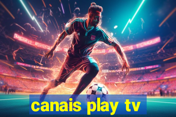 canais play tv