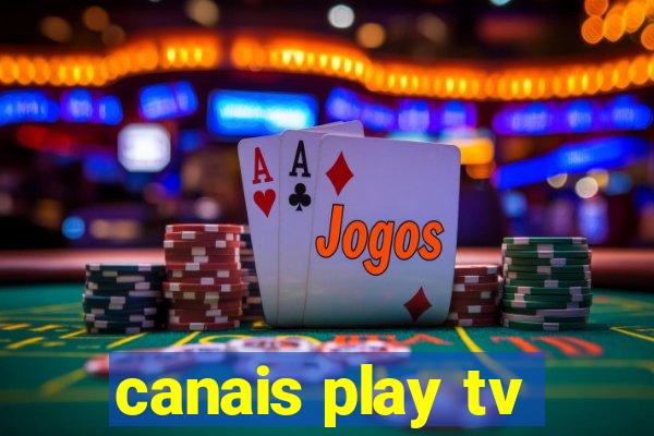 canais play tv