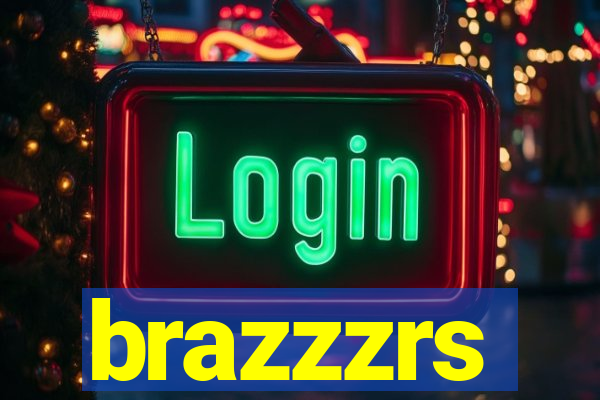 brazzzrs