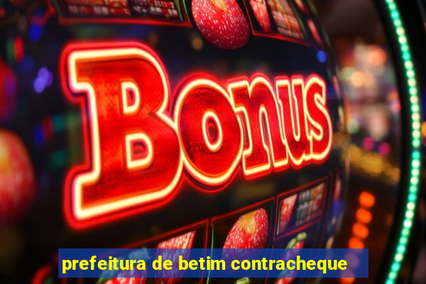 prefeitura de betim contracheque