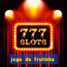 jogo da frutinha paga mesmo