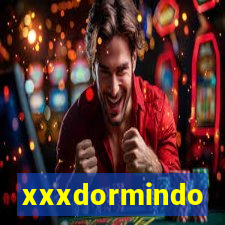 xxxdormindo