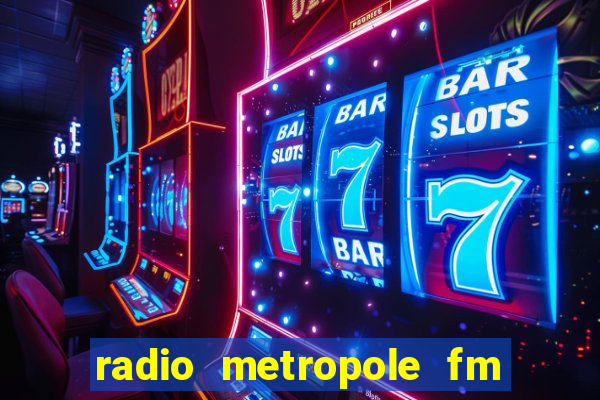 radio metropole fm salvador bahia