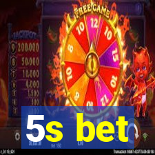 5s bet