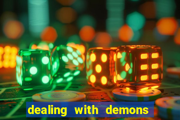 dealing with demons amor pt br