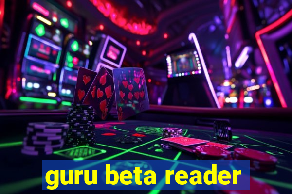 guru beta reader