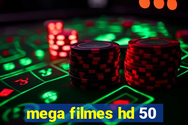 mega filmes hd 50