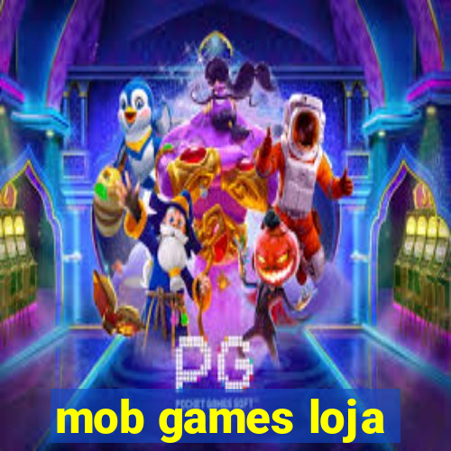 mob games loja