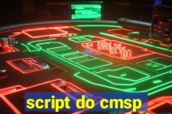 script do cmsp