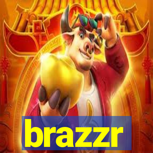 brazzr