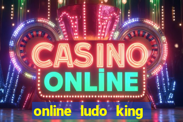 online ludo king cash game