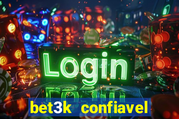 bet3k  confiavel