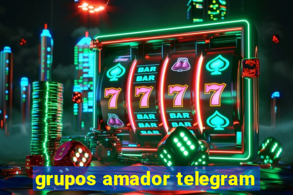 grupos amador telegram