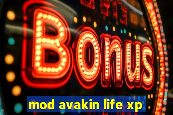 mod avakin life xp