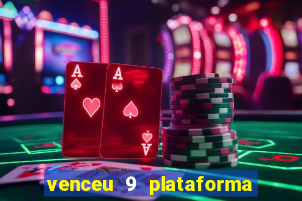 venceu 9 plataforma de jogos