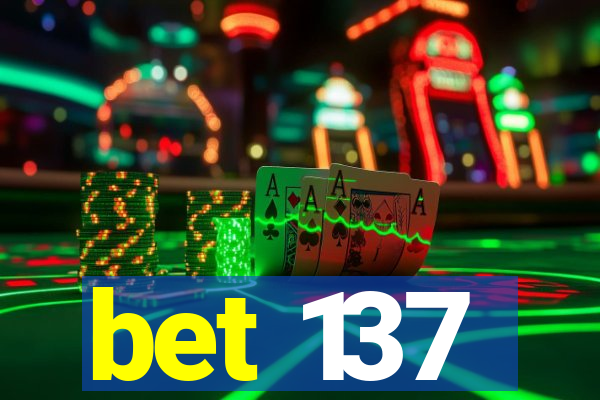 bet 137