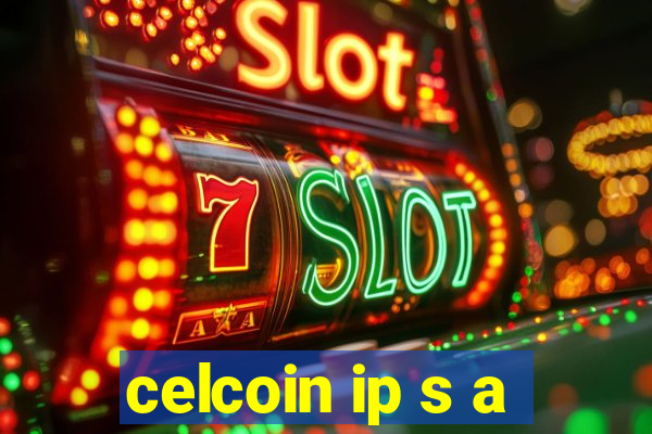 celcoin ip s a