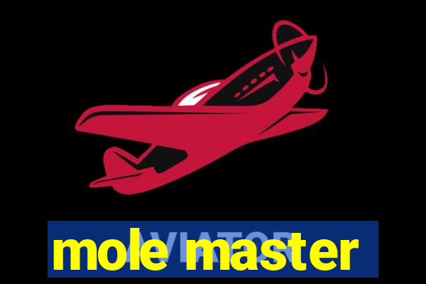 mole master