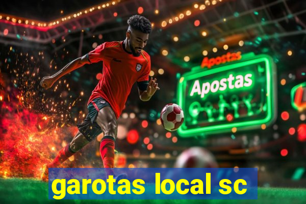 garotas local sc