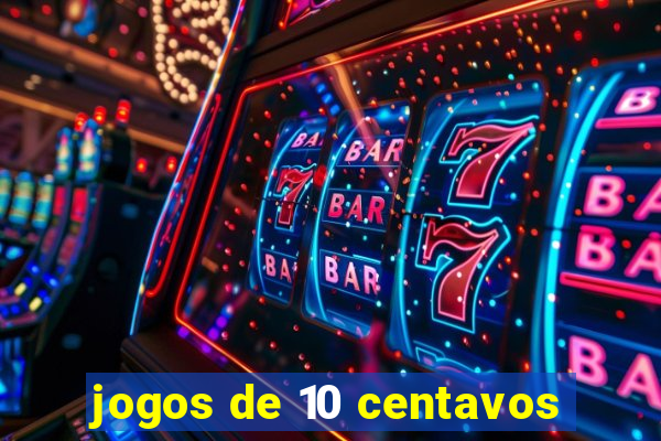 jogos de 10 centavos