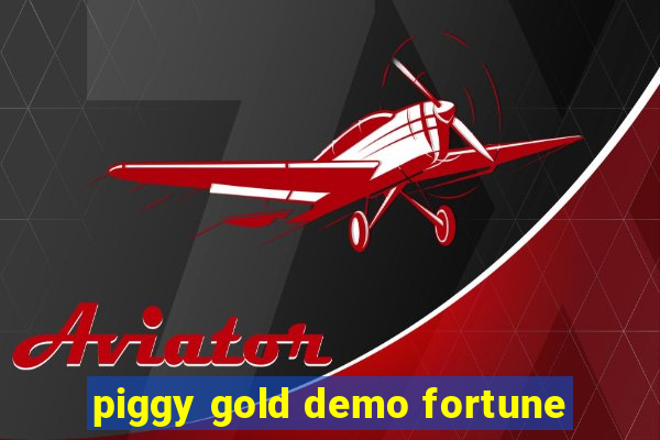 piggy gold demo fortune