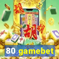 80 gamebet