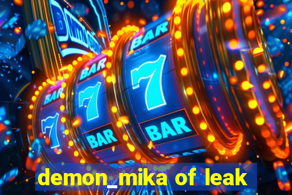 demon_mika of leak