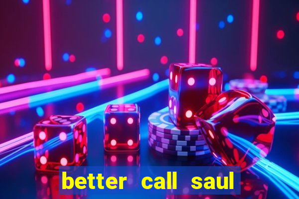 better call saul torrent dublado