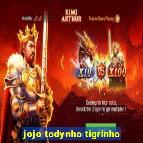 jojo todynho tigrinho