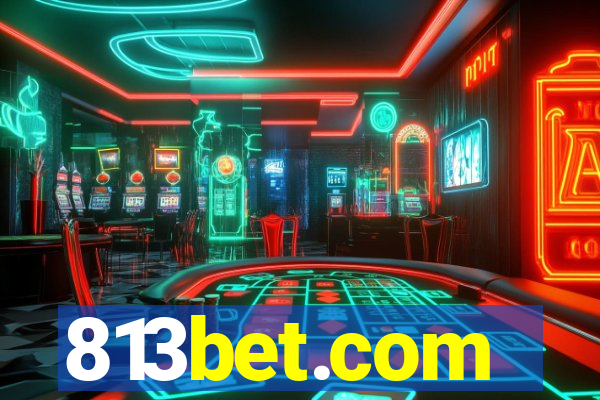 813bet.com