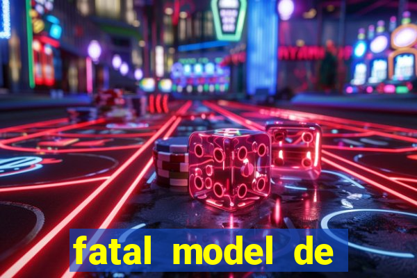 fatal model de porto alegre