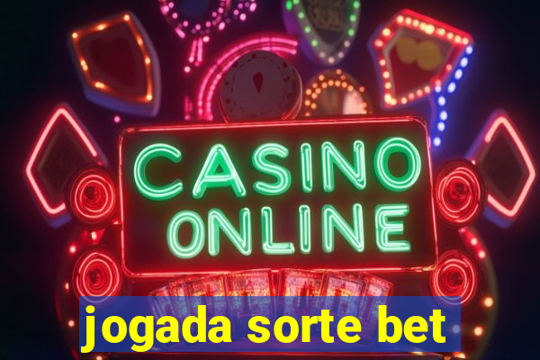 jogada sorte bet