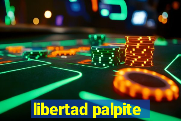 libertad palpite