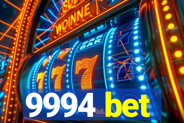 9994 bet