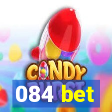 084 bet