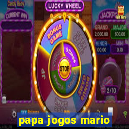 papa jogos mario