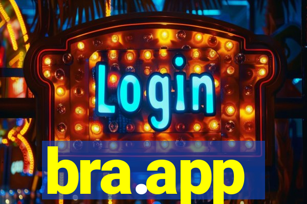 bra.app